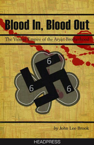 Blood In, Blood Out: The Violent Empire of the Aryan Brotherhood