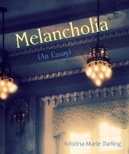 Melancholia (An Essay)